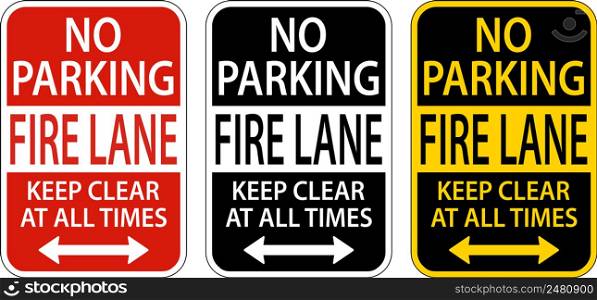Fire Lane Keep Clear At All Times Sign On White Background