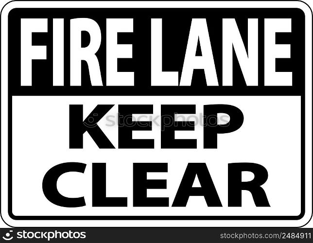 Fire Lane Keep Clear Sign On White Background