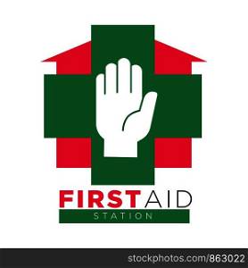 First aid station promotional logotype with human palm, big green cross and red house with sign underneath. Fast medical health help isolated cartoon flat vector illustration on white background.. First aid station promotional logotype with palm and cross