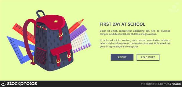 First Day at School Poster with Cute Backpack. First day at school poster with fashionable model of kids backpack in dark blue and violet colors with notebook, rulers and red pen vector illustrations isolated