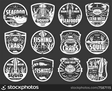 Fish and seafood badges of fishing sport, fisherman club and tournament vector design. Fishing boats, fish catch and net, lobster, crabs and squids, shrimp, prawn and fugu monochrome icons. Fishing boats, fish and seafood, nets and hooks