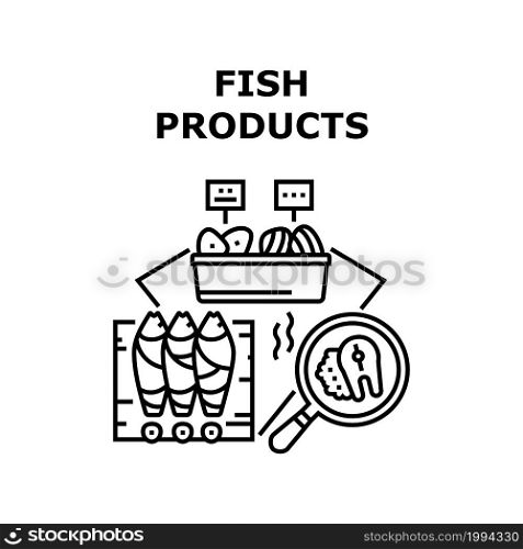 Fish Products Vector Icon Concept. Fish Products Selling On Market Counter, Researching At Fresh And Prepare On Kitchen Wooden Board For Cooking Delicious Dish. Seafood Black Illustration. Fish Products Vector Concept Black Illustration