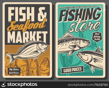 Fishing and seafood market, vector vintage retro posters. Fishing equipment rods and lures store and fisher catch gilt-head bream, sea salmon, trout and ocean tuna. Retro posters, fish store and seafood market