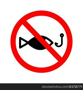 Fishing prohibited. Prohibition sign. Vector illustration. EPS 10. stock image.. Fishing prohibited. Prohibition sign. Vector illustration. EPS 10.