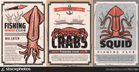 Fishing seafood, fisher sea sport club, vector retro vintage posters. Seafood squid and crab big catch tournament fishing rod bait and lures, ship anchor and ocean waves. Fishing seafood, fisher sea sport club posters