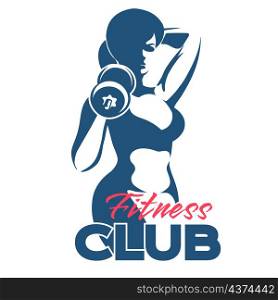 Fitness club logo or emblem with athletic woman. Woman holds dumbbell. Isolated on white background.