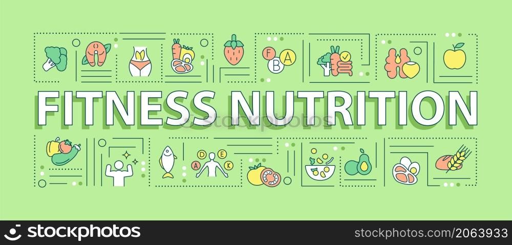 Fitness nutrition word concepts green banner. Sports diet. Infographics with linear icons on background. Isolated typography. Vector outline color illustration with text. Arial-Black font used. Fitness nutrition word concepts green banner