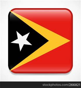 Flag of Timor-Leste. Square glossy badge