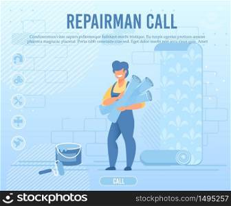 Flat Banner Advertising Repairman Call Service. Professional Repairman in Uniform Standing with Wallpaper Rolls. Wall Painting and Wallpapering Process. Design Interior. Vector Cartoon Illustration. Flat Banner Advertising Repairman Call Service
