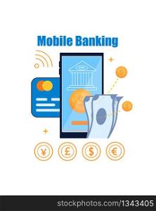 Flat Banner Mobile Banking on White Background. Vector Illustration. Smartphone on Blue Display White Bank Building and Coin with Dollar Sign. International Currency Symbol Yen Pound Euro Dollar.