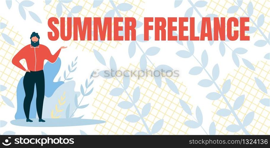 Flat Banner With Inscription Freelance Summer. Bearded Man Shows on Inscription. Work Without Vacation. Readiness for New Projects in Summer. Lifestyle Freedom Vector Illustration.