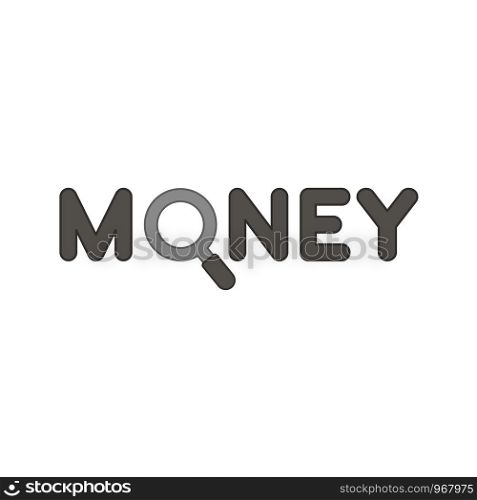 Flat design style vector illustration concept of money text with grey and magnifying glass or magnifier symbol icon on white background. Colored outlines.