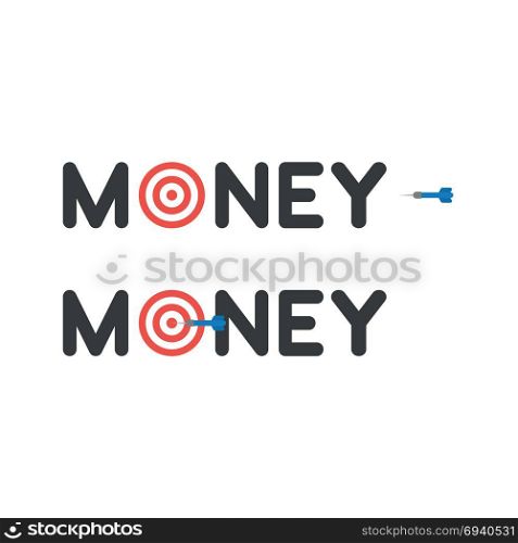 Flat design vector illustration concept of black money word with red and white bulls eye and dart and hit the target.