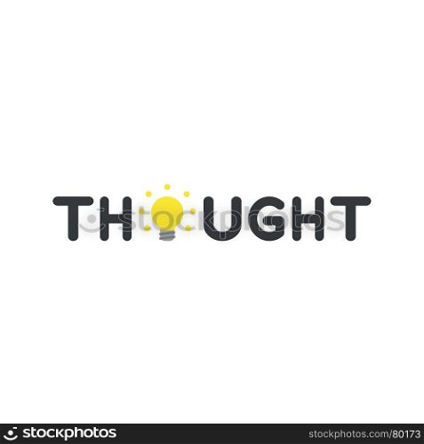 Flat design vector illustration concept of black thought word with glowing yellow light bulb symbol icon on white background.