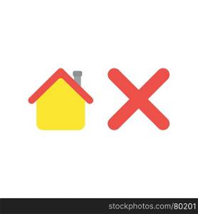 Flat design vector illustration concept of yellow house with red x mark symbol icon on white backgrodun.