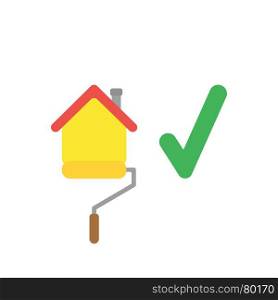 Flat design vector illustration concept of yellow roller paint brush painting house with green check mark symbol icon on white background