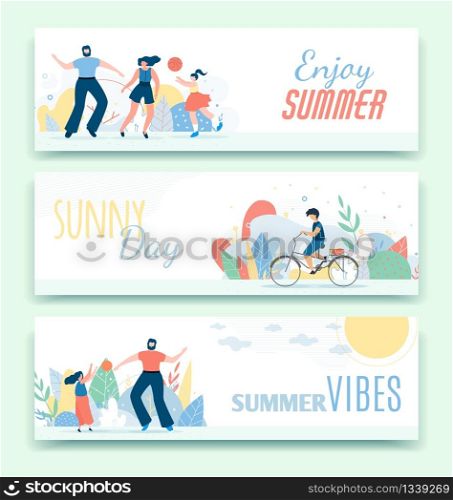 Flat Header Banner Set with Active Family Spending Time Outdoors. Greeting Titles and Phrases. Enjoy Summer, Sunny Day and Vibes. People Cycling, Playing Ball. Vector Cartoon Illustration. Header Banner Set with Active Family and Title