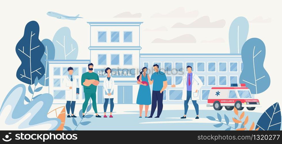 Flat Hospital Yard with Young Family and Medical Staff. Clinic Building. Mother Holds Newborn Baby in Hand. Man Hugs Woman. Chief Physician, Doctors Group. Cartoon Ambulance Car. Vector Illustration. Hospital Yard with Young Family and Medical Staff