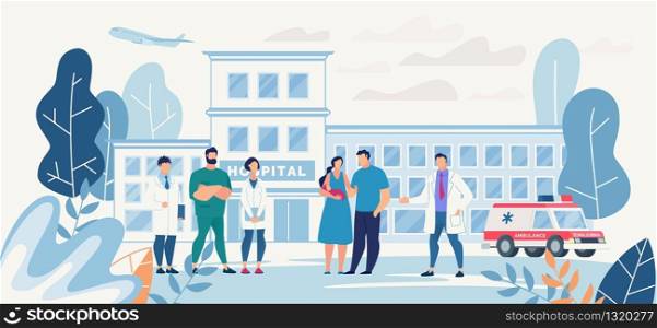 Flat Hospital Yard with Young Family and Medical Staff. Clinic Building. Mother Holds Newborn Baby in Hand. Man Hugs Woman. Chief Physician, Doctors Group. Cartoon Ambulance Car. Vector Illustration. Hospital Yard with Young Family and Medical Staff