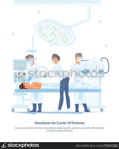 Flat Illustration Ventilator for Covid-19 Patients. Group Doctors Fight for Life Man Suffering from Coronavirus. Dangerous Global Pandemic. Medical Staff in Ward Ventilation Patient