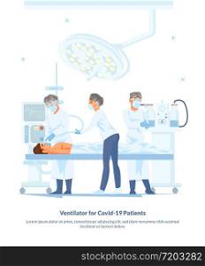 Flat Illustration Ventilator for Covid-19 Patients. Group Doctors Fight for Life Man Suffering from Coronavirus. Dangerous Global Pandemic. Medical Staff in Ward Ventilation Patient