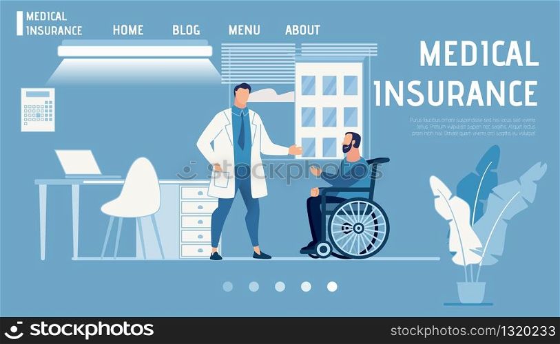Flat Landing Page Advertising Medical Insurance and Healthcare Service. Cartoon Male Doctor Advising Disabled Man Patient in Chairwheel. Modern Therapists Cabinet Interior. Vector Illustration. Flat Landing Page Advertising Medical Insurance