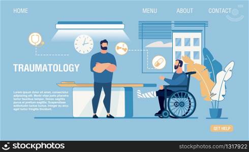 Flat Landing Page for Online Traumatology Medical Center. Patient on Wheelchair with Fractured Injured Leg in Gypsum. Doctor Consulting Treating Man. Telemedicine. Vector Cartoon Illustration. Flat Landing Page for Traumatology Medical Center