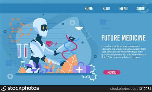 Flat Landing Page Layout Advertising Online Future Medicine. Robot Conducting Human DNA Tests. Robotic System Working with Laboratory Equipment. Smart Pharmacy Service. Vector Cartoon Illustration. Flat Landing Page Advertising Future Medicine
