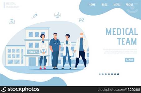 Flat Landing Page Presenting Modern Medical Team. Friendly Cartoon Clinic Staff Characters in Uniform Standing in Hospital Yard. Online Medicine and Health Protection. Vector Illustration. Flat Landing Page Presenting Modern Medical Team