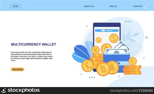 Flat Landing Page Presenting Multicurrency Wallet. Phone Screen with Gold Dollars, Euros, Pounds, Bitcoins Coins Piles, Purse with Green Banknotes. Virtual Currency. Vector Online Wallet Illustration. Flat Landing Page Presenting Multicurrency Wallet
