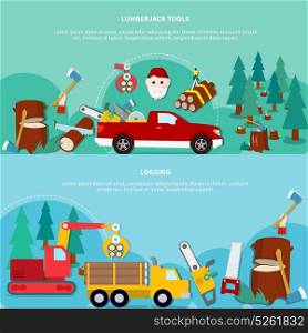Flat Lumberjack Banner Set. Flat horizontal lumberjack banner set with lumberjack tools and logging descriptions isolated and colored vector illustration