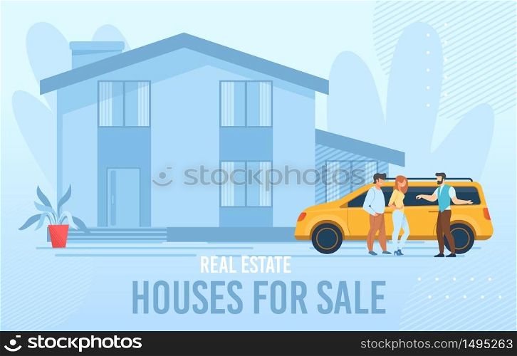 Flat Real Estate Poster Advertising Houses for Sale. Cartoon Happy Man and Woman Couple in Love Receiving Keys from Realtor Agent Standing near Car. New Rental Property Exterior. Vector Illustration. Real Estate Poster Advertising Houses for Sale