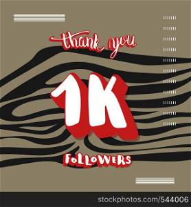Flat template of 1K followers thank you. Banner for internet networks with zebra striped pattern. 1000 subscribers congratulation social media post. Vector illustration.