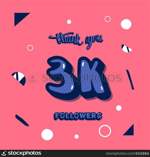 Flat template of 3K followers thank you. Card for internet networks. 3000 subscribers congratulation social media post. Vector illustration.