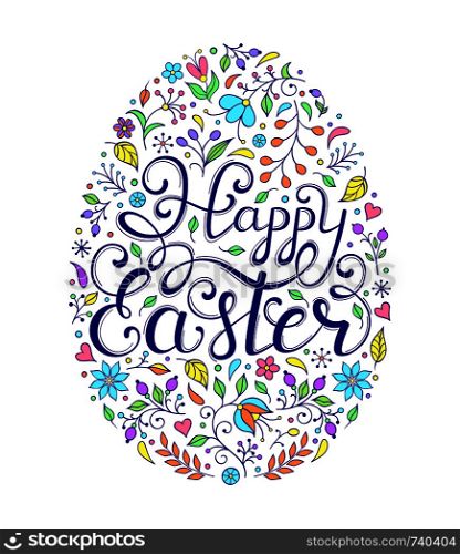 Floral easter egg with handwriting inscription Happy Easter on white background. Vector illustration.. Floral easter egg