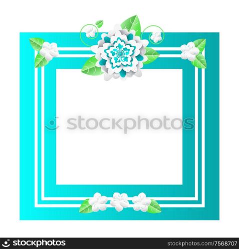 Floral frame with lines and flowers, empty banner vector. Decoration flora in blossom with leaves and petals spring and summer decor vegetation plant. Floral Frame with Lines and Flowers Empty Banner