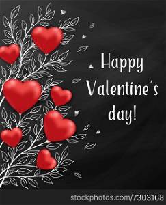 Floral holiday background with red hearts and leaves on a blackboard. Greeting card for Saint Valentine&rsquo;s day. Hand drawn vector illustration.
