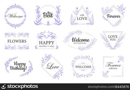 Floral ornaments flat labels set. Vintage flourish frames with lettering and calligraphy isolated vector illustration collection. Invitation and logo decor concept