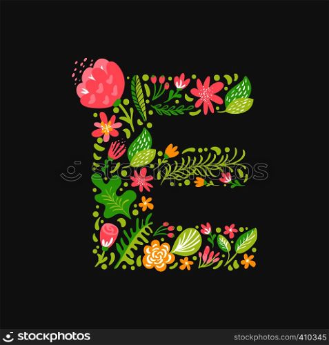 Floral summer Letter E. Flower Capital wedding Uppercase Alphabet. Colorful font with flowers and leaves. Vector illustration Grotesque scandinavian style.. Floral summer Letter E. Flower Capital wedding Uppercase Alphabet. Colorful font with flowers and leaves. Vector illustration Grotesque scandinavian style
