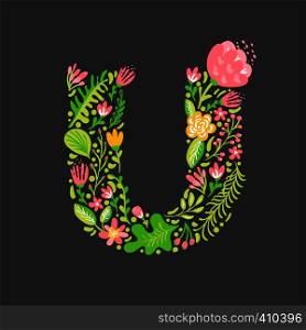 Floral summer Letter U. Flower Capital wedding Uppercase Alphabet. Colorful font with flowers and leaves. Vector illustration Grotesque scandinavian style.. Floral summer Letter U. Flower Capital wedding Uppercase Alphabet. Colorful font with flowers and leaves. Vector illustration Grotesque scandinavian style