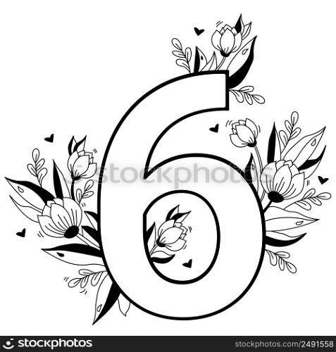 Flower number. Decorative floral pattern numbers six. Big 6 with flowers, buds, branches, leaves and hearts. Vector illustration on white background. Line, outline. For greeting cards, design, decor