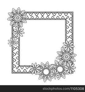 Flowers decorative frame. Isolated on white background. Floral monochrome ornament. Design element with space for your text. Black and white vector illustration.. Flowers decorative frame