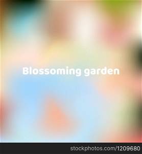 Fluid colors background, square blurred background, blue, pink, green, gradient vector illustration White text - blossoming garden. Fluid colors background, square blurred background, blue, pink,