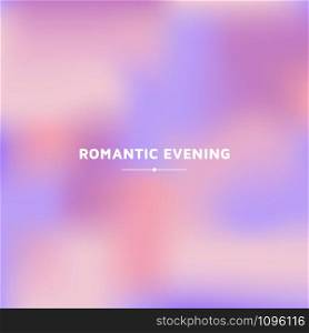 Fluid colors background, square blurred background, purple, pink, gradient, vector illustration. White text - romantic evening. Fluid colors background, square blurred background, purple, pink