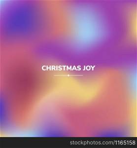 Fluid colors background, square blurred background, purple,yellow, blue, gradient, vector illustration White text - christmas joy. Fluid colors background, square blurred background, purple,yello