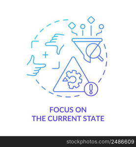Focus on current state blue gradient icon. Machine industry. Value stream mapping best practice abstract idea thin line illustration. Isolated outline drawing. Myriad Pro-Bold font used. Focus on current state blue gradient icon