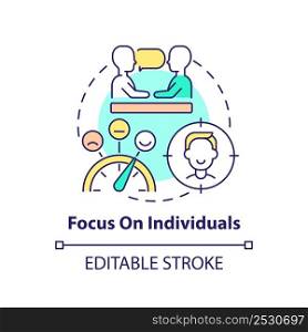 Focus on individuals concept icon. Prevention problems. Mental health trend at work abstract idea thin line illustration. Isolated outline drawing. Editable stroke. Arial, Myriad Pro-Bold fonts used. Focus on individuals concept icon