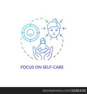 Focus on self care blue gradient concept icon. Practice meditation abstract idea thin line illustration. Improve concentration. Isolated outline drawing. Roboto-Medium, Myriad Pro-Bold fonts used. Focus on self care blue gradient concept icon