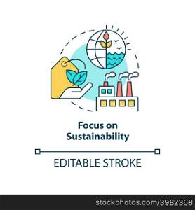 Focus on sustainability concept icon. Eco friendly manufacture. Macro economy trends abstract idea thin line illustration. Isolated outline drawing. Editable stroke. Arial, Myriad Pro-Bold fonts used. Focus on sustainability concept icon