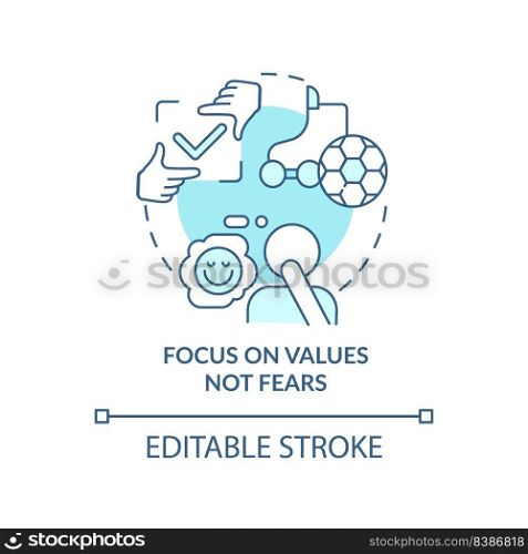 Focus on values not fears turquoise concept icon. Dealing with change abstract idea thin line illustration. Isolated outline drawing. Editable stroke. Arial, Myriad Pro-Bold fonts used. Focus on values not fears turquoise concept icon